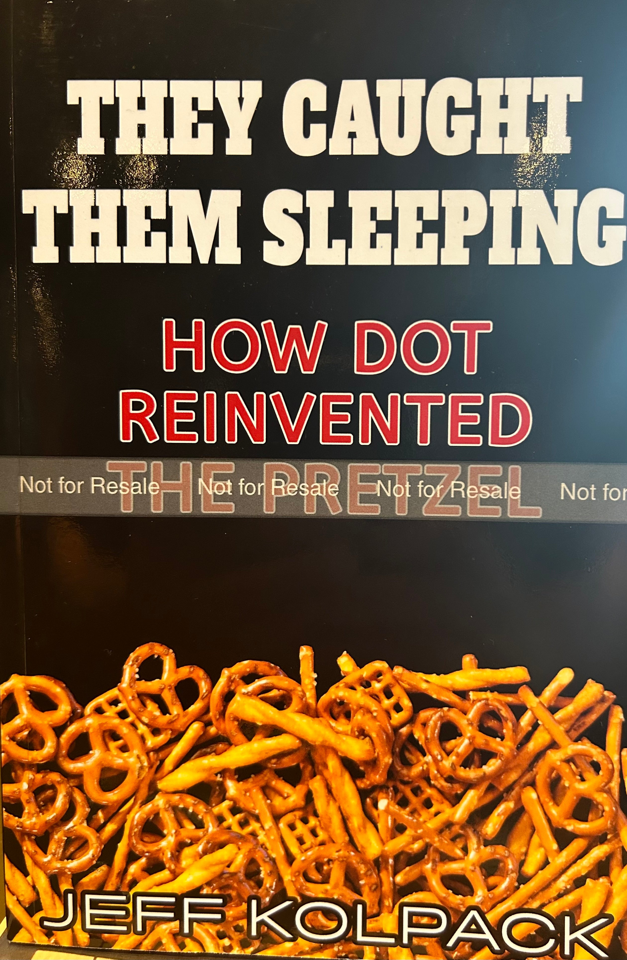 They Caught Them Sleeping: How Dot Reinvented The Pretzel by Jeff